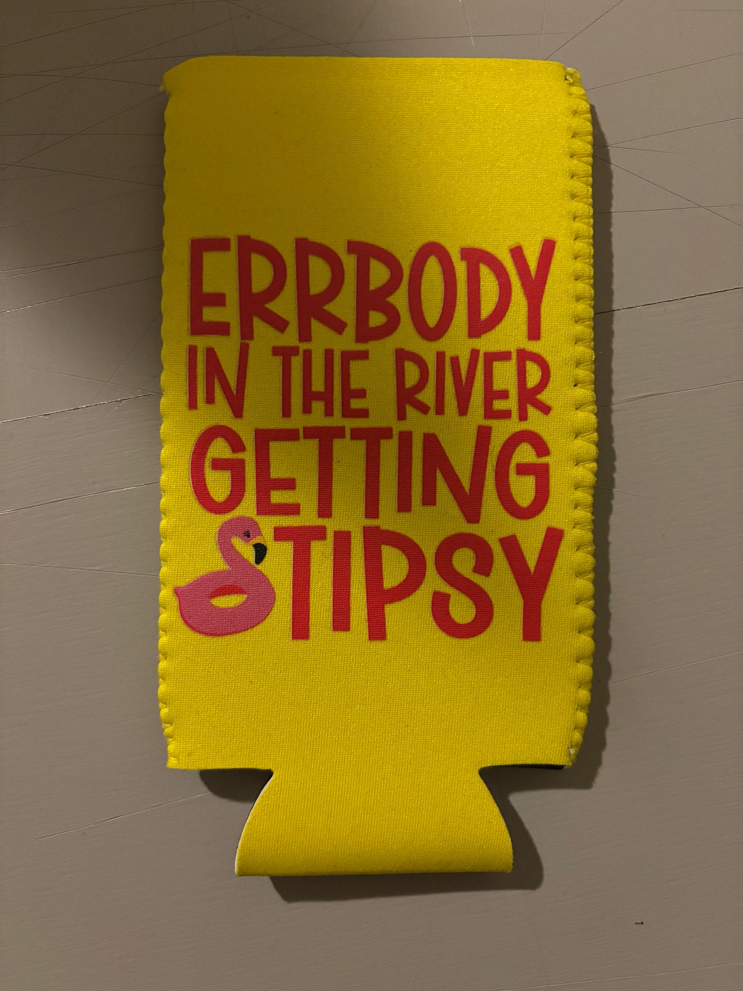 Errbody in the river getting tipsy