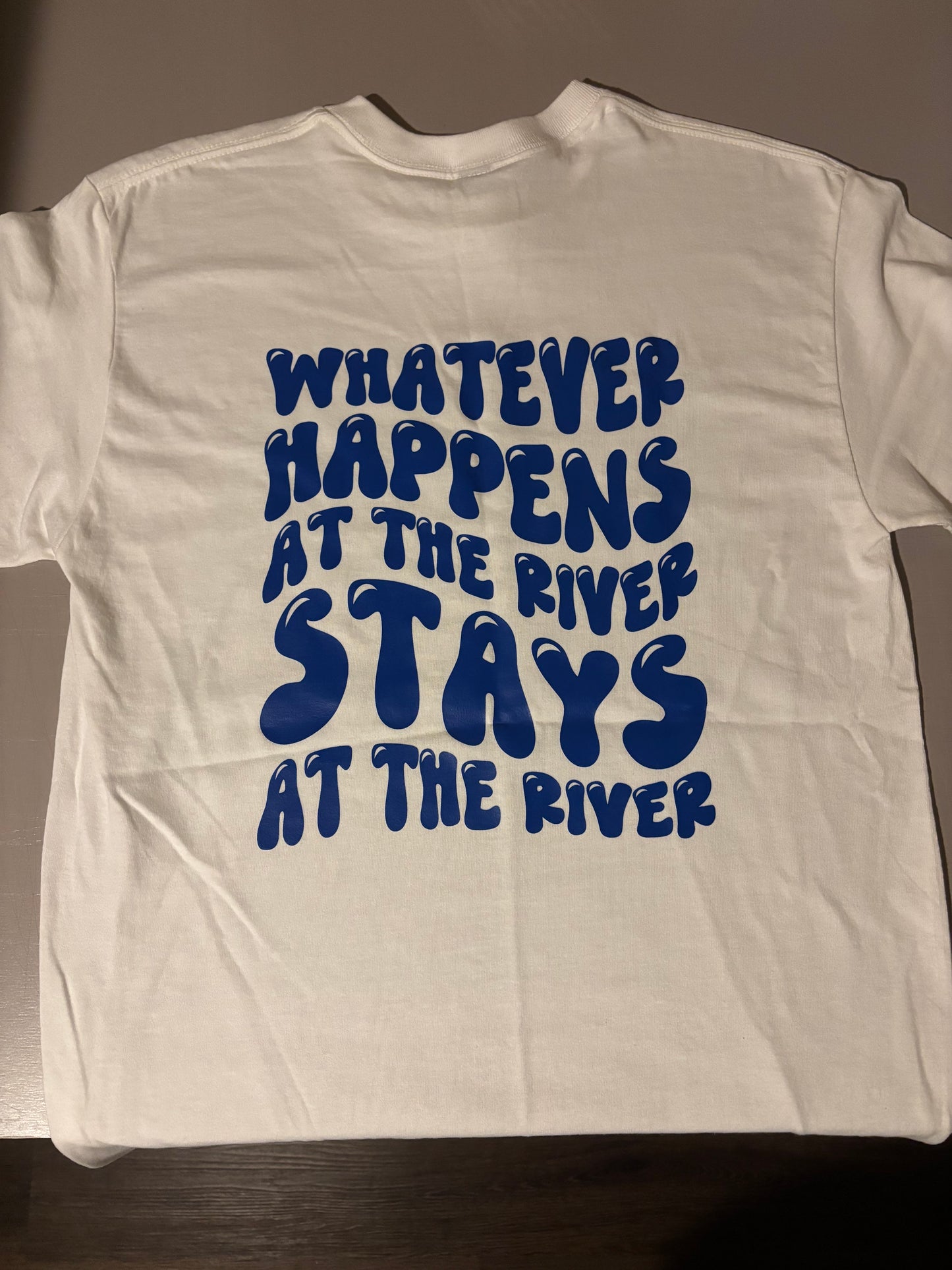 What happens at the river, stays at the river.