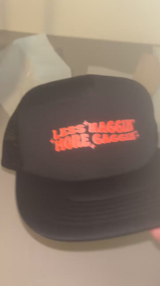 Less naggin more gaggin